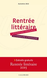 Extraits gratuits - Rentrée littéraire Gallimard 2015