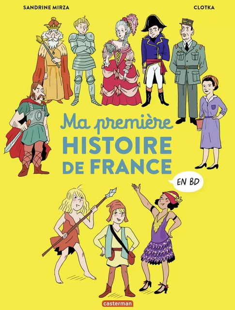 L'Histoire de France en BD - Ma première Histoire de France en BD - Sandrine Mirza - Casterman