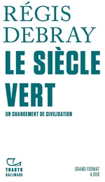 Le Siècle vert. Un changement de civilisation