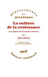 La culture de la croissance. Les origines de l’économie moderne