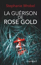 La guérison de Rose Gold