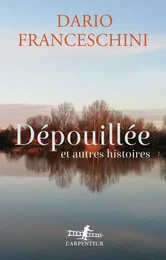 Dépouillée et autres histoires