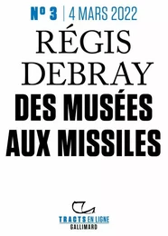 Tracts en ligne (N°3) - Des musées aux missiles