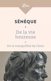 De la vie heureuse –  De la tranquillité de l’âme