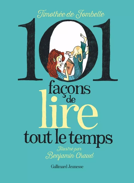 101 Façons de lire tout le temps - Timothée de Fombelle - Gallimard Jeunesse