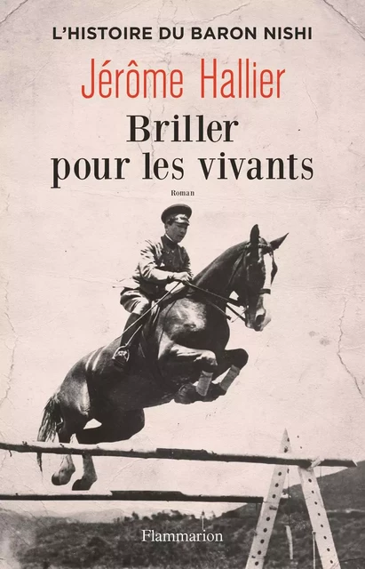 Briller pour les vivants - Jérôme Hallier - Flammarion