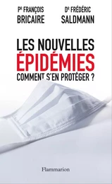 Les nouvelles épidémies. Comment s'en protéger ?