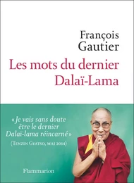 Les mots du dernier Dalaï-lama