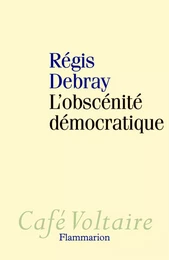 L'obscénité démocratique