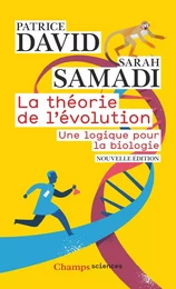 La théorie de l'évolution. Une logique pour la biologie