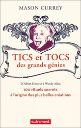 Tics et tocs des grands génies