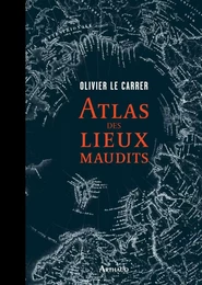 Atlas des lieux maudits