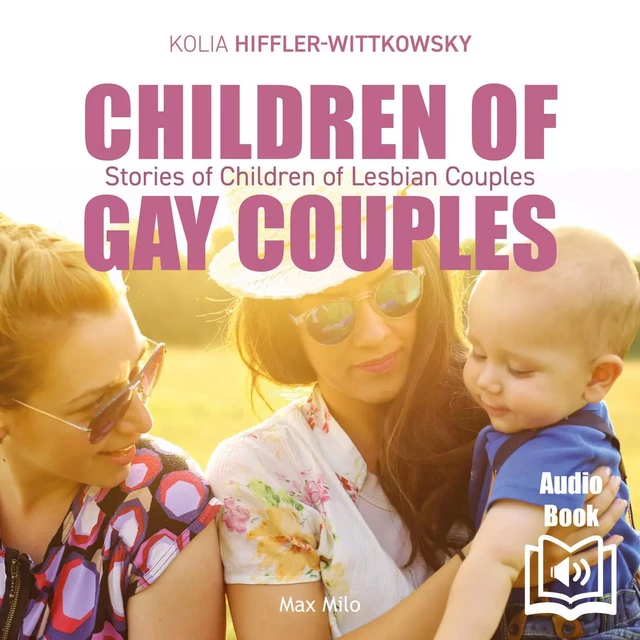 Children of Gay Couples - Kolia Hiffler-Wittkowsky - Max Milo Editions