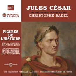 Jules César. Une biographie expliquée