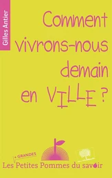 Comment vivrons-nous demain en ville ?