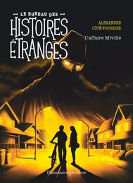 Le bureau des histoires étranges. L'affaire Miville