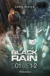 Black Rain (Saison 1, Tomes 1&2)