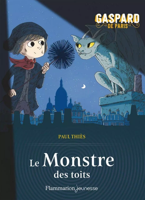 Gaspard de Paris (Tome 1) - Le Monstre des toits - Mathieu Lipschutz - Flammarion jeunesse