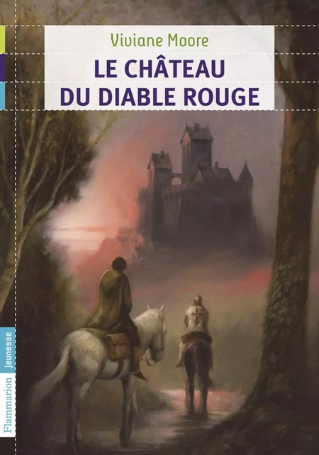 Au temps noir des fléaux (Tome 3) - Le château du diable rouge - Viviane Moore - Flammarion jeunesse