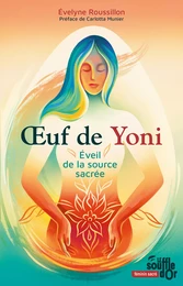 Œuf de Yoni : Éveil de la source sacrée