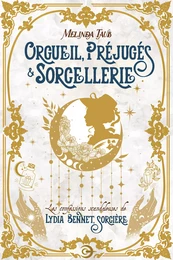 Orgueil, préjugés & sorcellerie