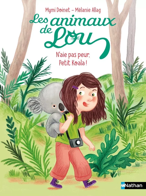 Les animaux de Lou - N'aie pas peur, petit koala ! - Lune Bleue Dès 6 ans - édition numérique - Mymi Doinet - Nathan