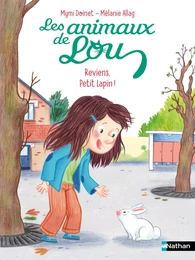 Les animaux de Lou - Reviens petit lapin ! - Lune Bleue Dès 6 ans - édition numérique