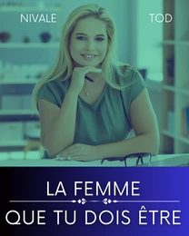 La femme que tu dois être