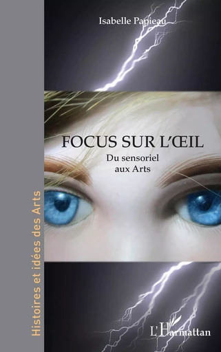 Focus sur l’oeil - Isabelle Papieau - Editions L'Harmattan