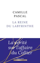 La Reine du labyrinthe