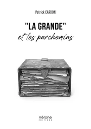 "La Grande" et les parchemins