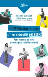 S'informer moins, s'informer mieux