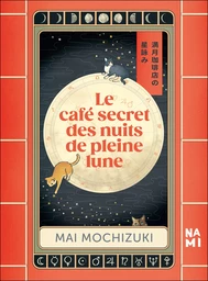 Le café secret des nuits de pleine lune