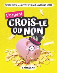 Crois-le ou non. L'argent