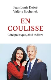 En coulisse - Côté politique, côté théâtre