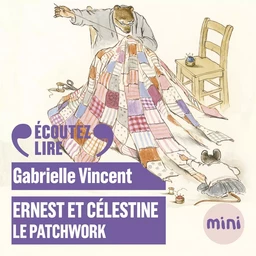 Ernest et Célestine - Le patchwork