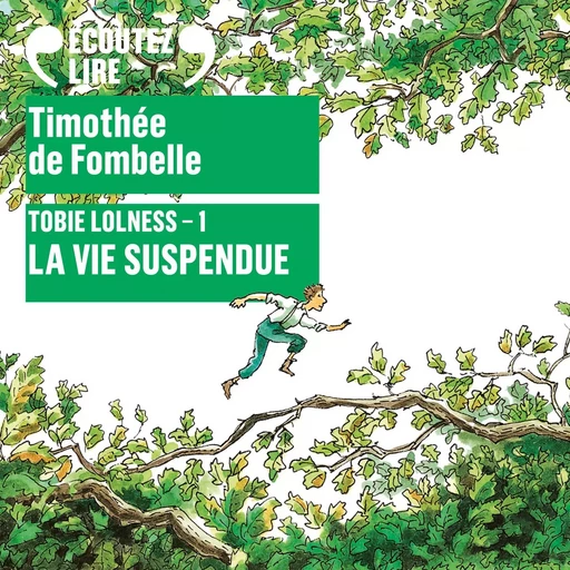 Tobie Lolness (Tome 1) - La vie suspendue - Timothée de Fombelle - Gallimard Jeunesse Audio