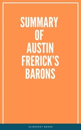 Summary of Austin Frerick’s Barons