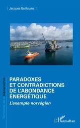 Paradoxes et contradictions de l’abondance énergétique