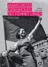 Anarchistes espagnoles : Des femmes libres 1931-1939