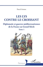 Les lys contre le croissant