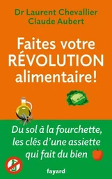 Faites votre révolution alimentaire !