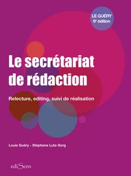 Le secrétariat de rédaction : Relecture, editing, suivi de réalisation