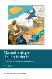 Manuel pratique de terminologie, 4e édition entièrement revue