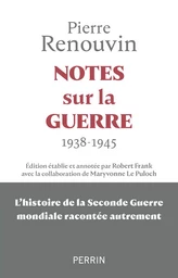 Notes sur la guerre - 1938 - 1945