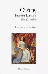 Clélie, histoire romaine - Tome 10 - Amilcar