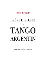 Brève histoire du tango argentin