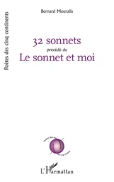 32 sonnets précédé de Le sonnet et moi