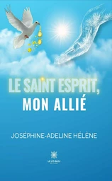 Le Saint-Esprit, mon allié