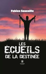 Les écueils de la destinée